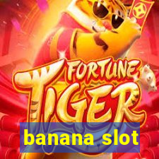 banana slot