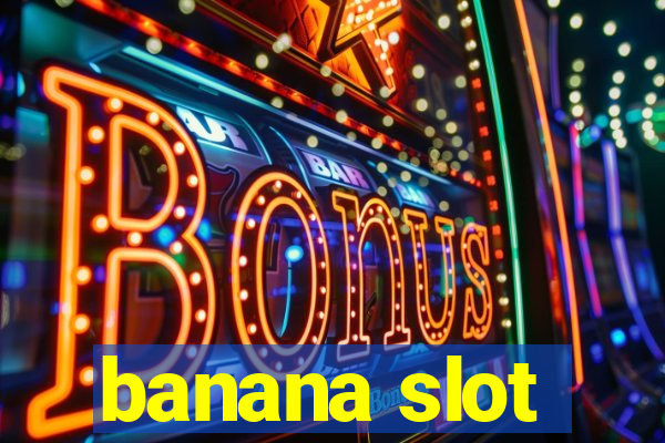 banana slot