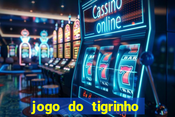 jogo do tigrinho com b?nus