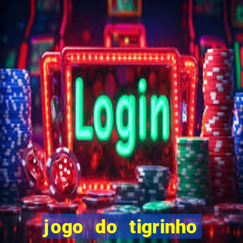 jogo do tigrinho com b?nus