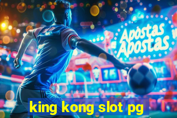 king kong slot pg