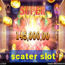 scater slot