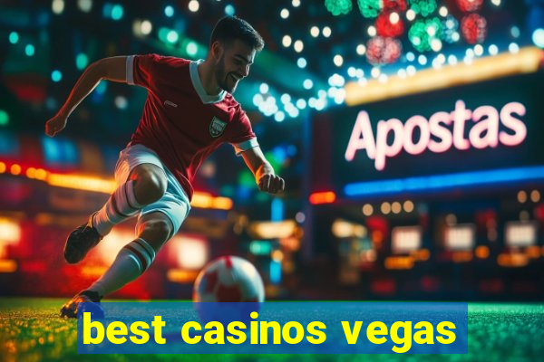 best casinos vegas