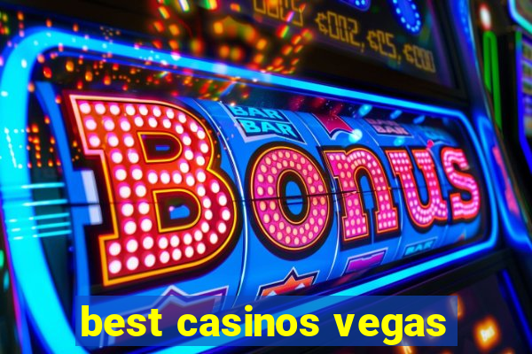 best casinos vegas