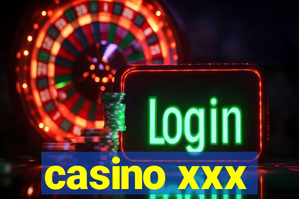 casino xxx