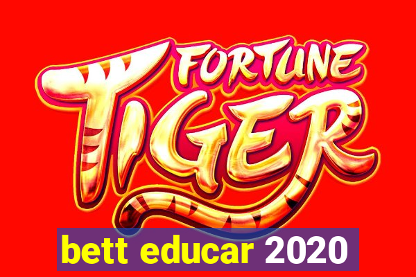 bett educar 2020