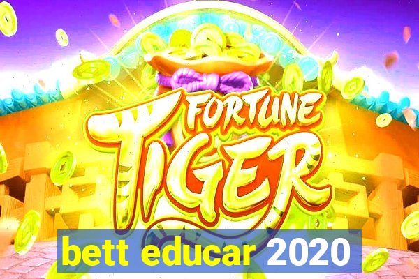 bett educar 2020