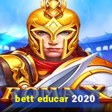 bett educar 2020