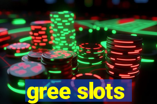 gree slots