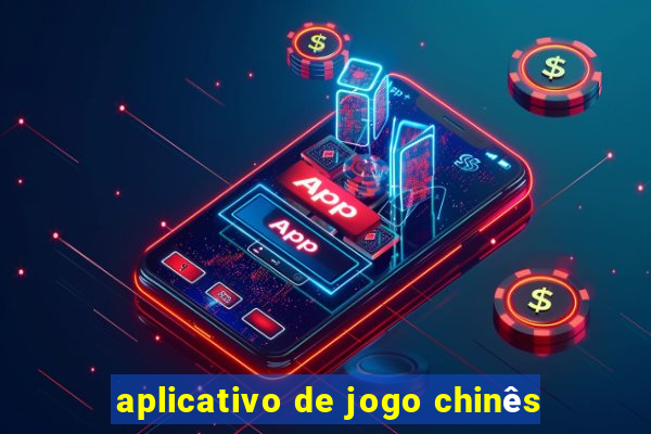 aplicativo de jogo chinês