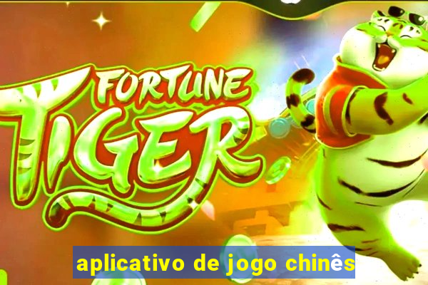 aplicativo de jogo chinês