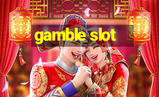 gamble slot