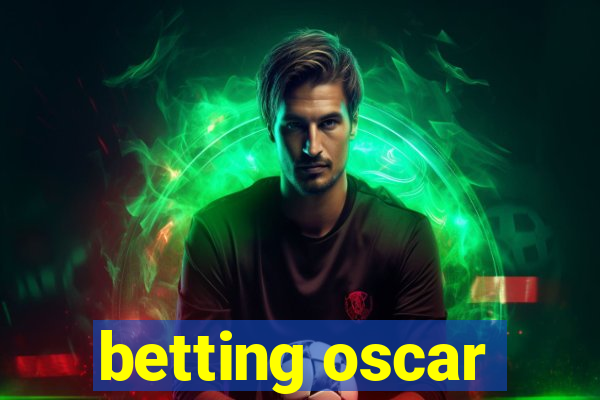 betting oscar