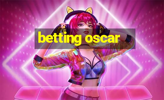 betting oscar