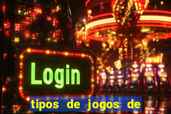 tipos de jogos de azar online