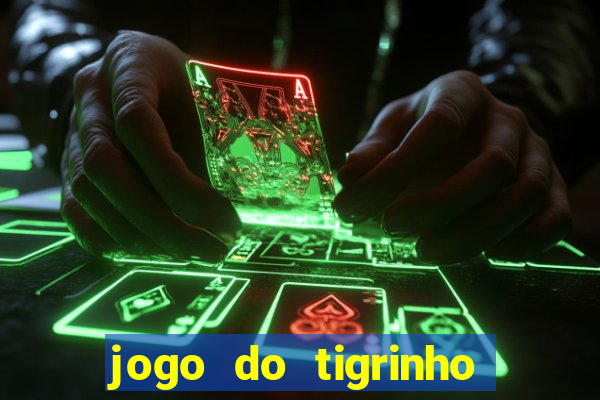 jogo do tigrinho aposta 1 real