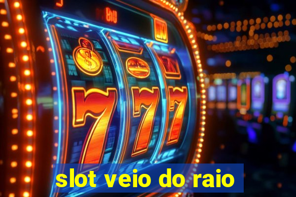 slot veio do raio