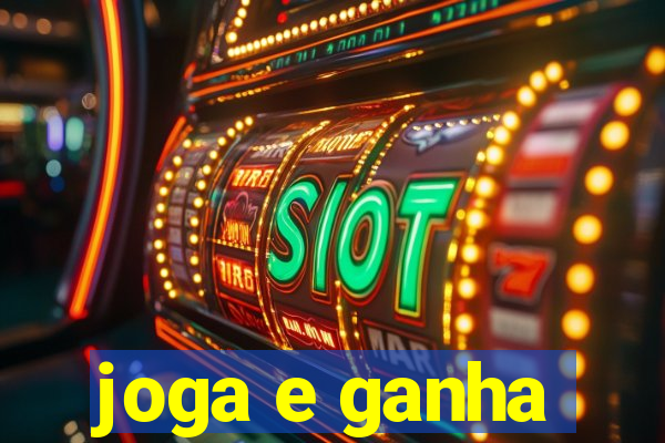 joga e ganha