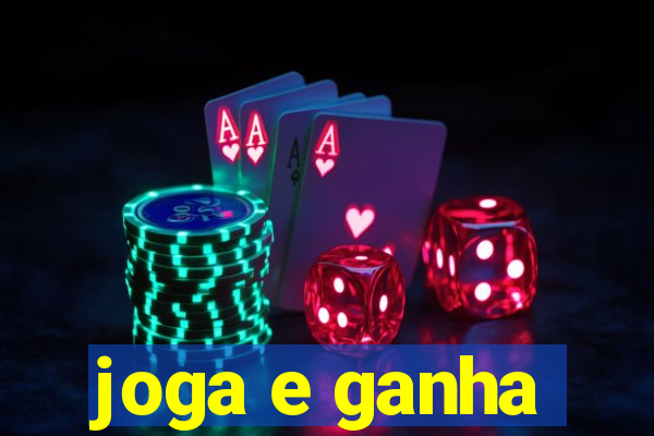 joga e ganha