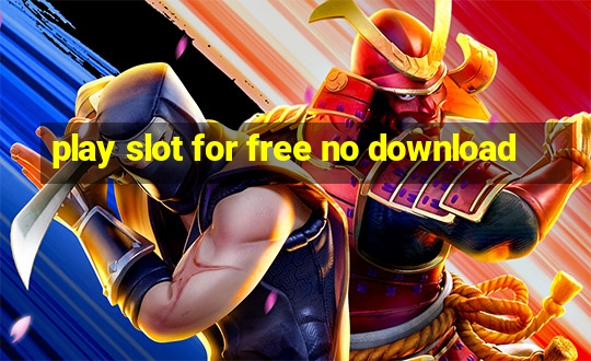 play slot for free no download