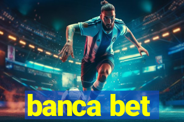 banca bet