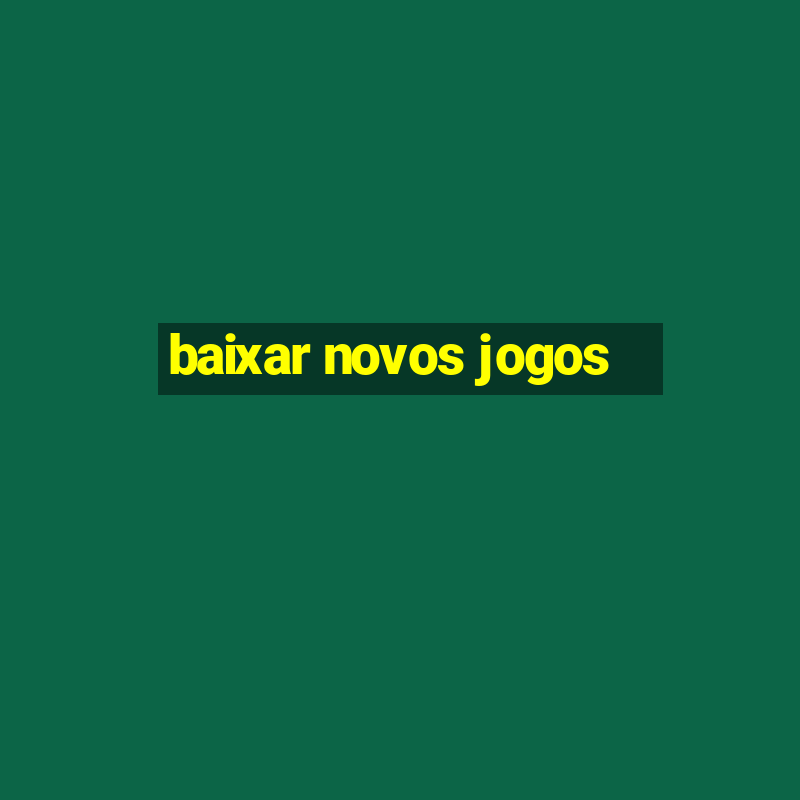 baixar novos jogos