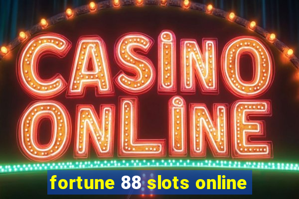 fortune 88 slots online