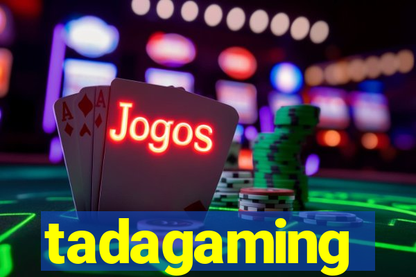 tadagaming