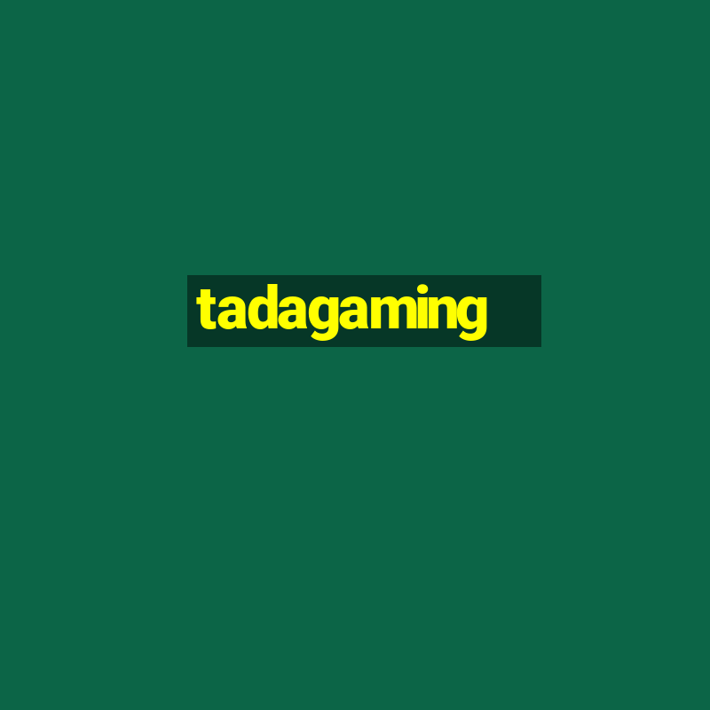 tadagaming