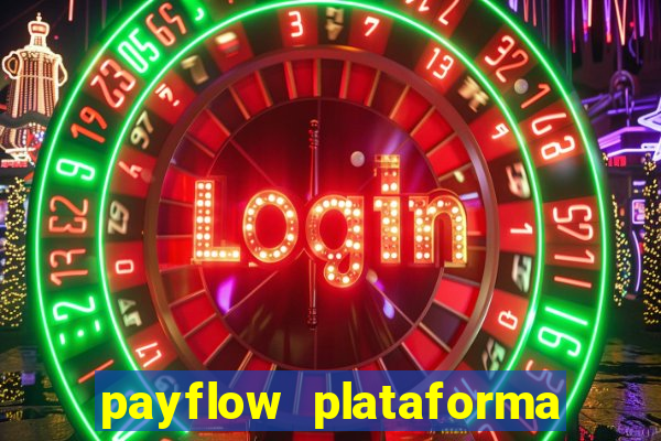 payflow plataforma de jogos