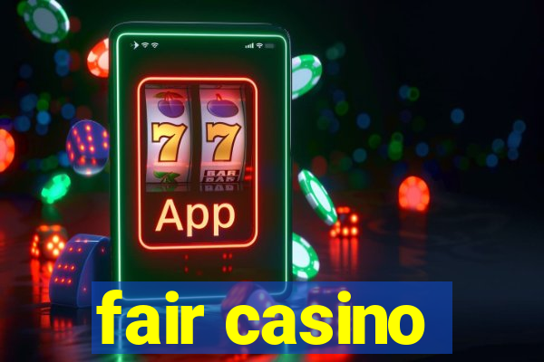 fair casino