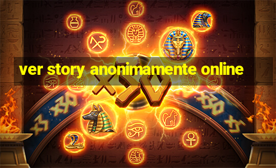 ver story anonimamente online