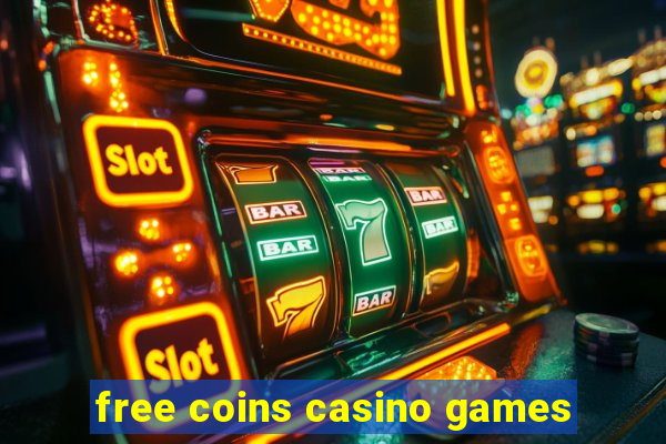 free coins casino games