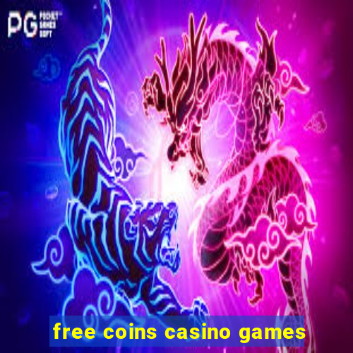 free coins casino games