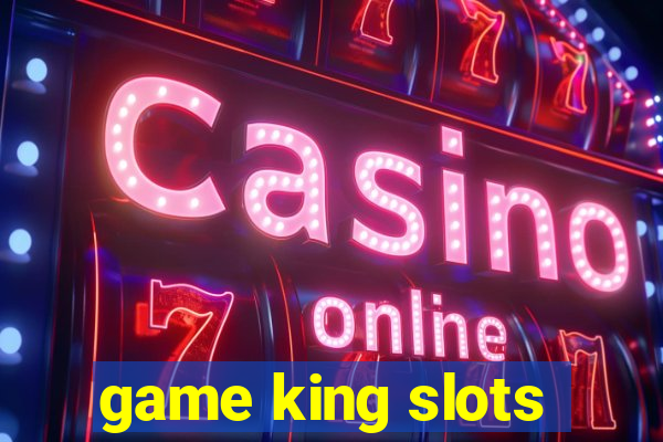 game king slots