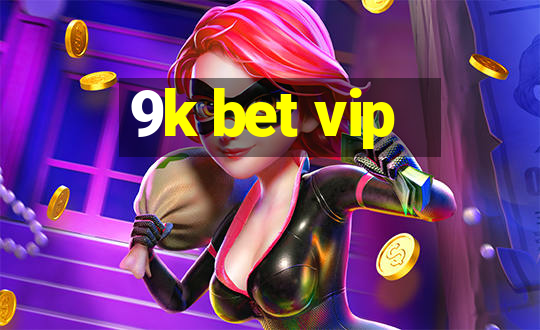 9k bet vip