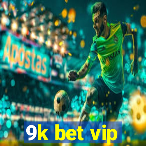 9k bet vip