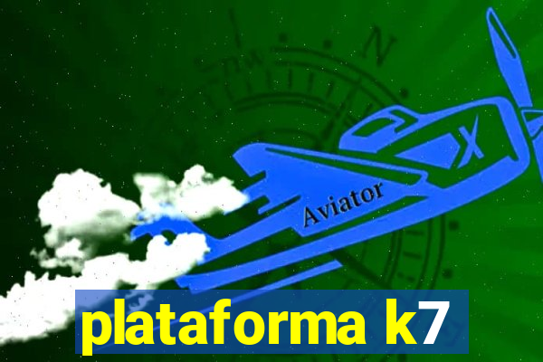 plataforma k7