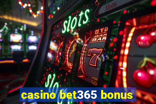 casino bet365 bonus