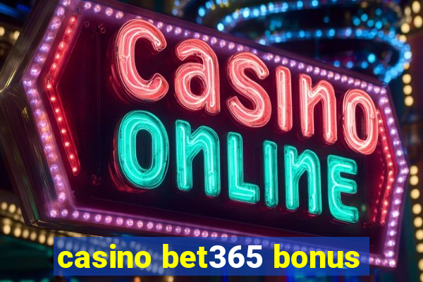 casino bet365 bonus