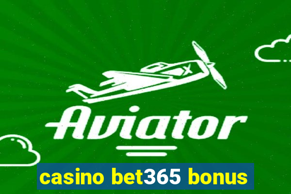 casino bet365 bonus