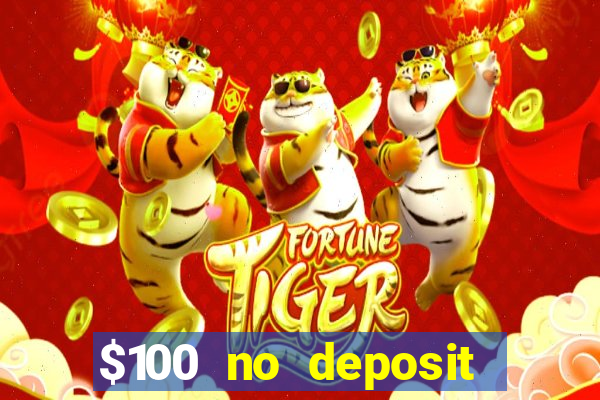 $100 no deposit bonus online casino