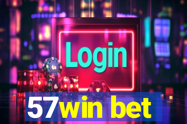 57win bet