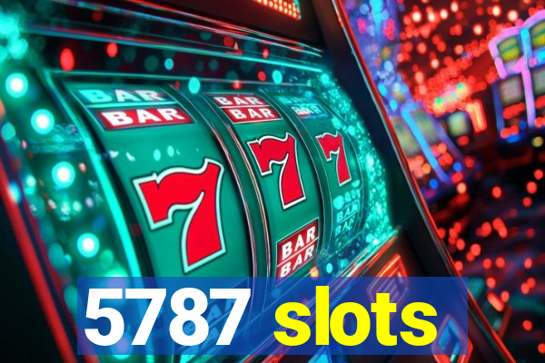 5787 slots