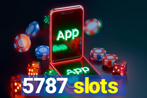 5787 slots