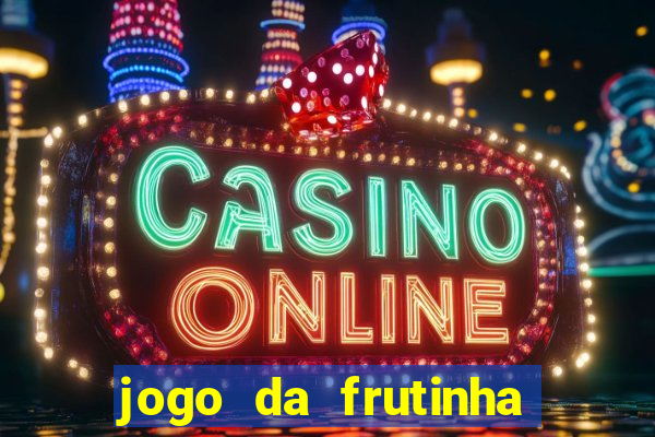 jogo da frutinha aposta 1 real