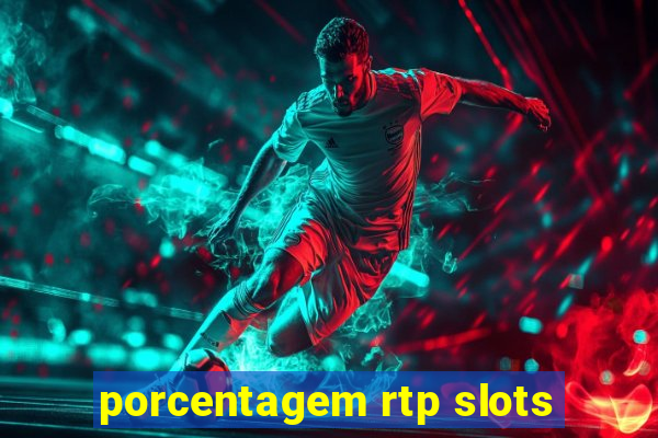 porcentagem rtp slots