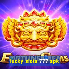 lucky slots 777 apk