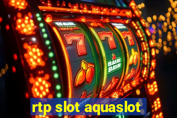 rtp slot aquaslot