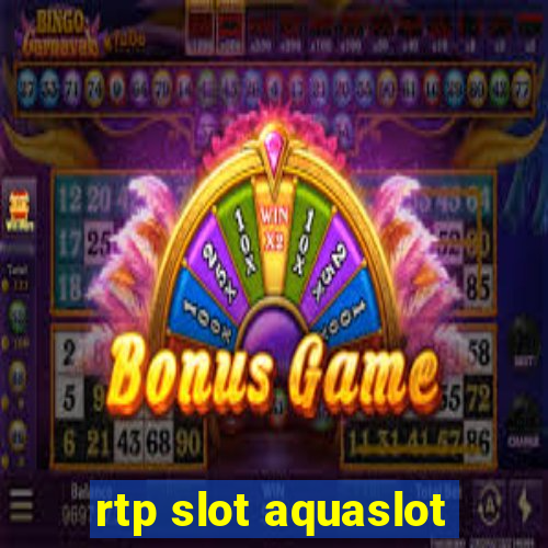 rtp slot aquaslot